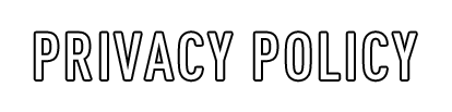 PRIVACY POLICY